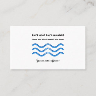 Don't vote? Don't complain! Business Card