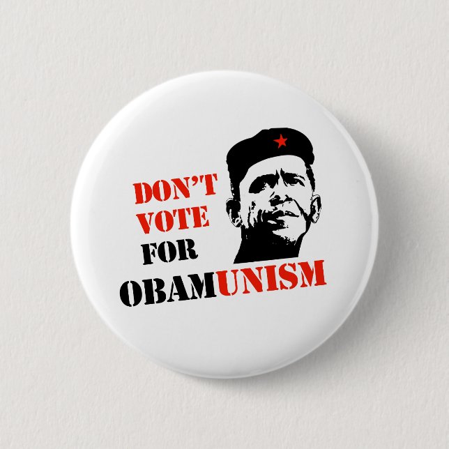 DON'T VOTE FOR OBAMUNISM / ANTI-OBAMA BUTTON (Front)