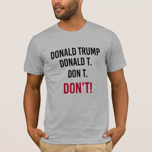 DONT VOTE TRUMP __ Anti_Trump _ T_Shirt
