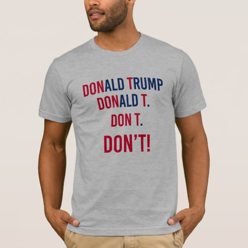 DONT VOTE TRUMP _ Anti_Trump _ T_Shirt