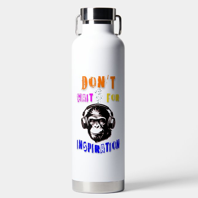 Don't Wait For Inspiration Water Bottle (Front)