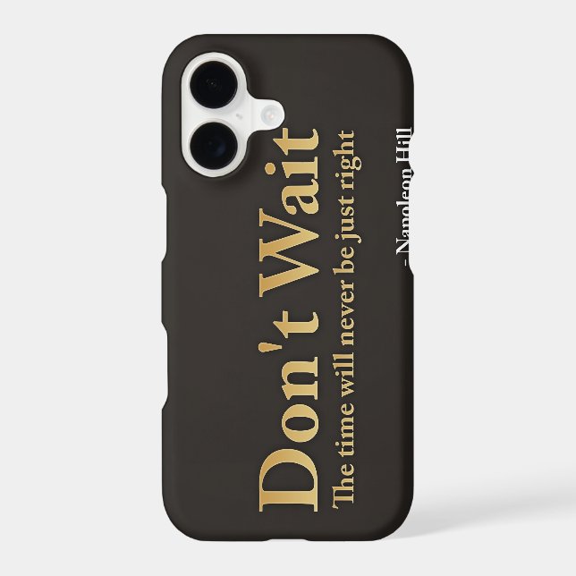 Don't wait. The time will never be just right Case-Mate iPhone Case (Back)