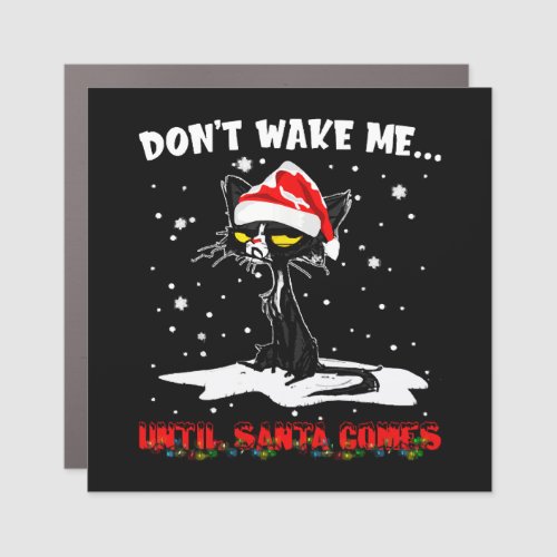 Dont Wake Me Until Santa Comes Funny Christmas Car Magnet