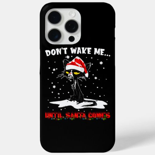 Dont Wake Me Until Santa Comes Funny Christmas iPhone 15 Pro Max Case