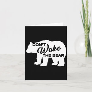Don't Wake The Bear Funny Bear Silhouette Graphic Card