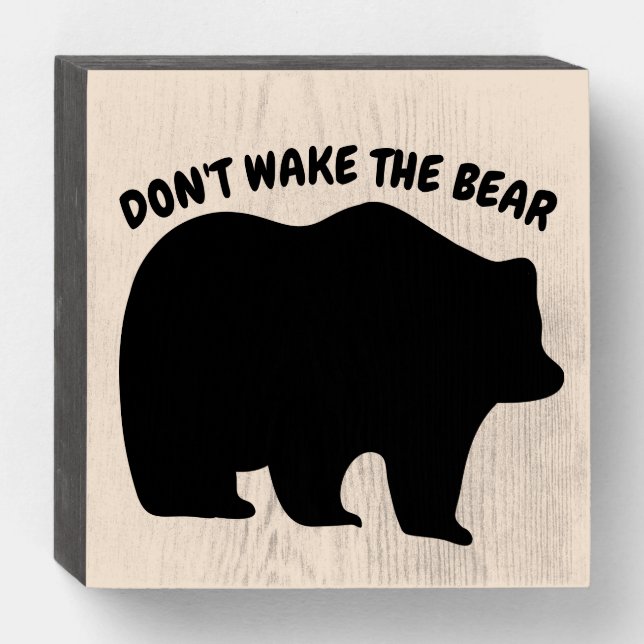 DON'T WAKE THE BEAR RUSTIC WOOD SIGNS (Front Horizontal)