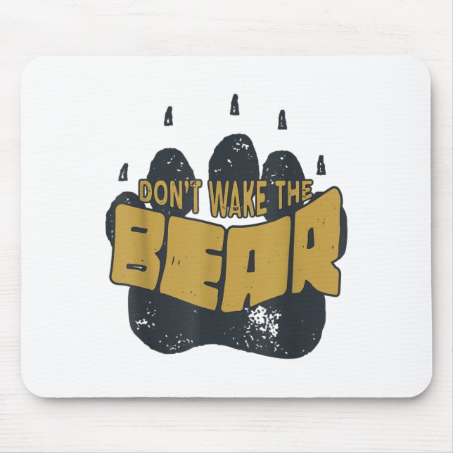 Don't Wake The Bear Shirt. Fear The Bear Claw &amp Mouse Pad (Front)