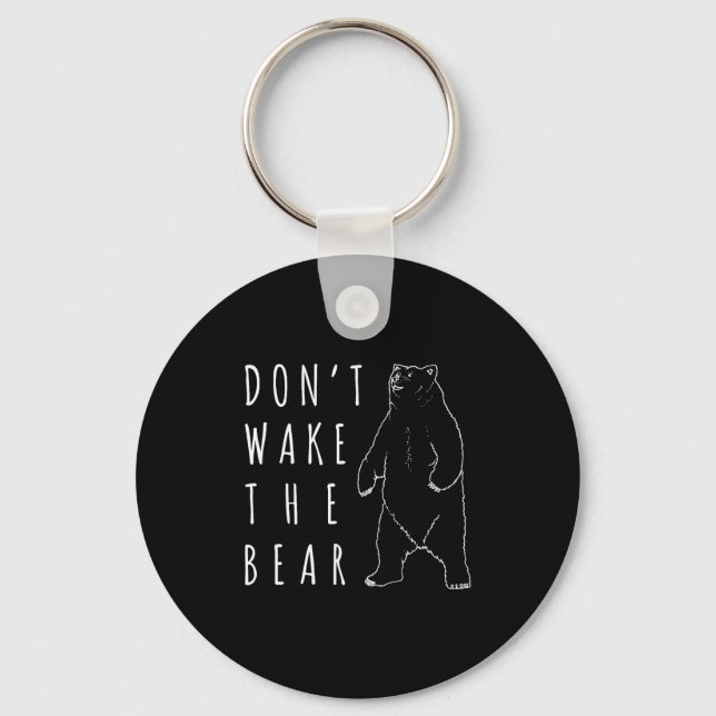 Dont Wake The Bear Shirt, Funny Sleepy Hibernation Keychain (Front)