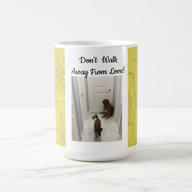 Don't Walk Away! Coffee Mug (Center)