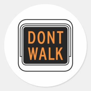 Don't Walk Street Sign Classic Round Sticker