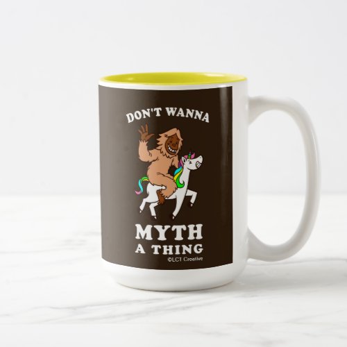 Dont Wanna Myth A Thing Two_Tone Coffee Mug