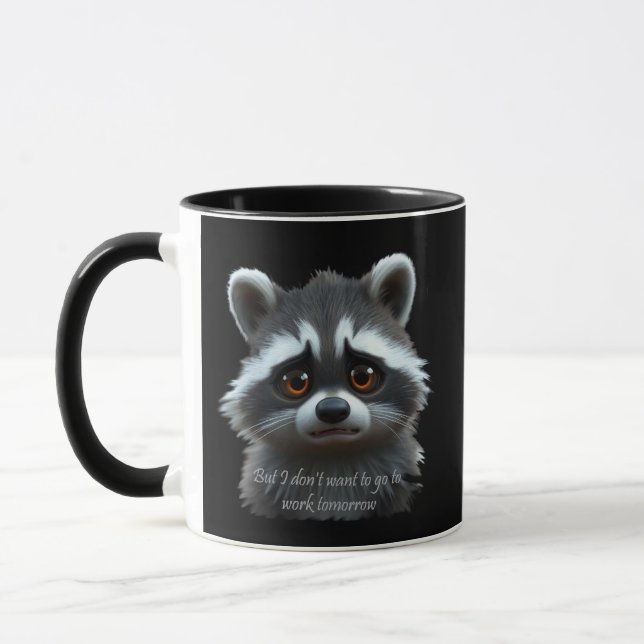Don't wanna work Raccoon Animal Mug (Left)