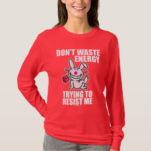 Don't Waste Energy T-Shirt