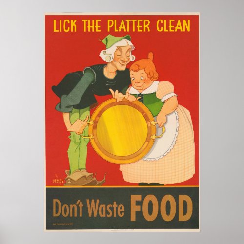 Dont waste food lick the platter clean poster