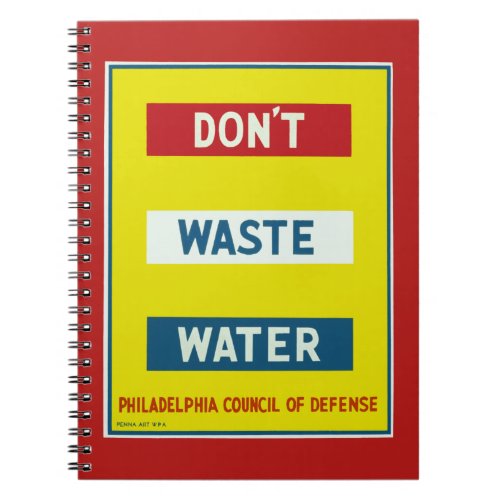 Dont Waste Water Notebook