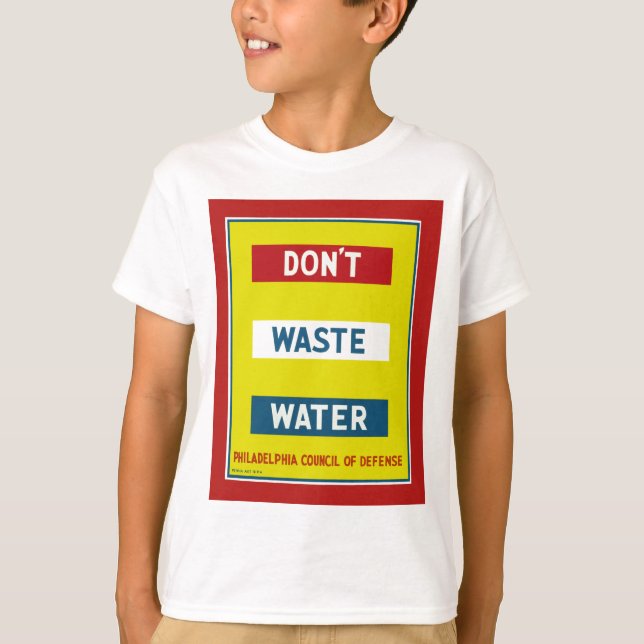 Don't Waste Water T-Shirt (Front)