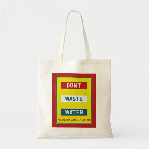 Dont Waste Water Tote Bag