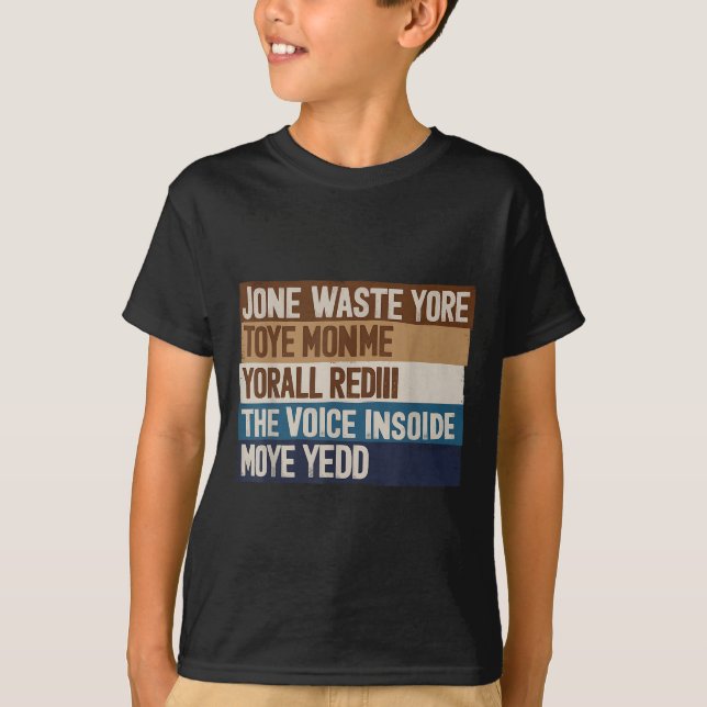 Dont Waste Your Time On Me T Shirt The Voice Insid (Front)