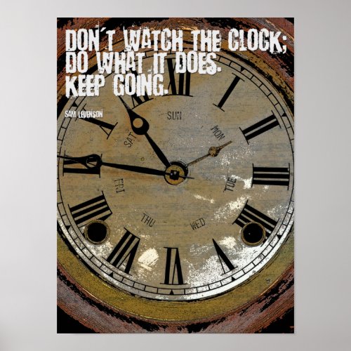 dont watch the clockdo what it does keep going poster