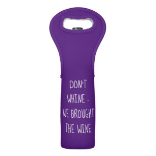 Don't Whine: Funny Purple Wine Tote Bag