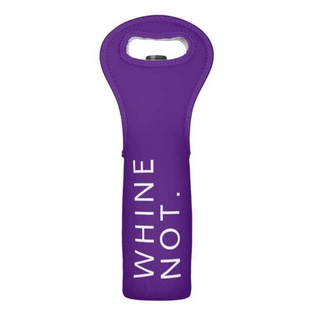 Don't Whine The Wine is Here Funny Purple Bag (Front)