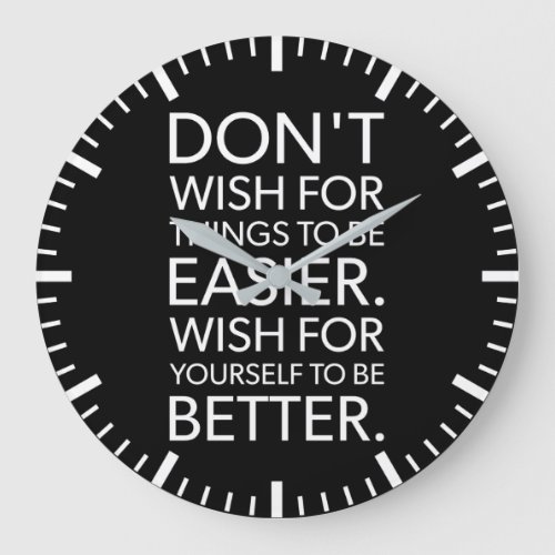 Dont Wish It Was Easier _ Gym Hustle Success Large Clock