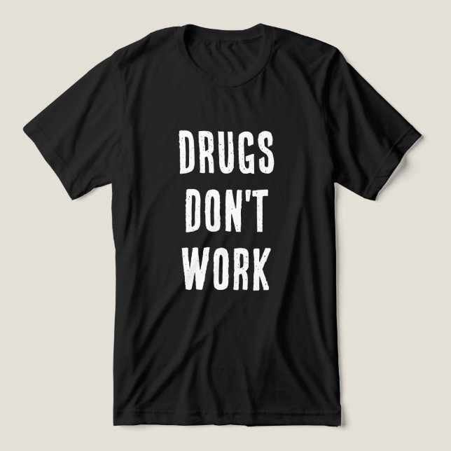 Don't work Tri-Blend shirt (Design Front)