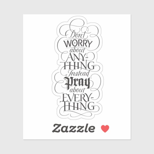DON'T WORRY about anything - Christian Calligraphy Sticker (Sheet)