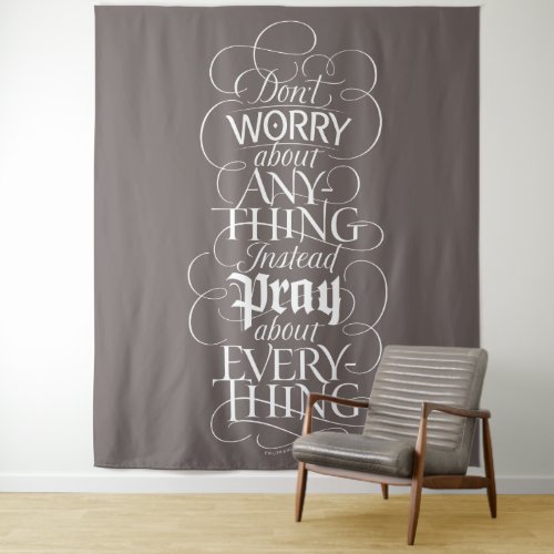 DONT WORRY about anything _ Christian Calligraphy Tapestry