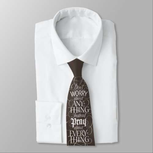 DONT WORRY about anything _ Elegant Calligraphy Neck Tie