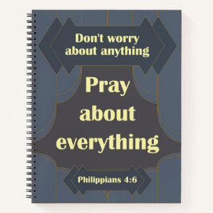 Don't Worry About Anything Phil. 4:6 Notebook