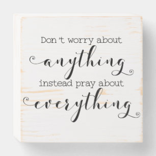 Don't Worry About Anything Pray About Everything Wooden Box Sign