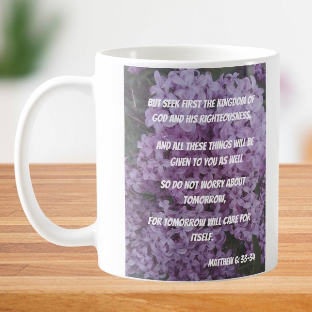 Don't Worry About Tomorrow Matthew 6:33-34 Coffee Mug (Creator Uploaded)
