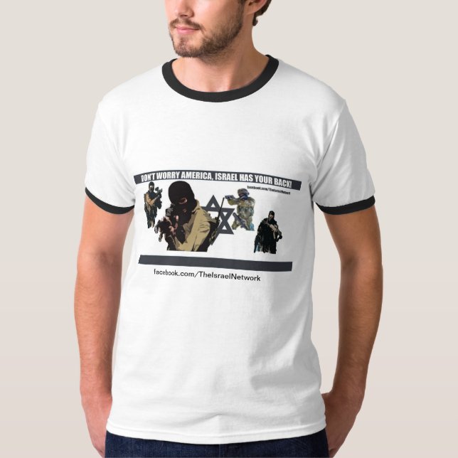 Don't worry America, Israel has your back T-Shirt (Front)