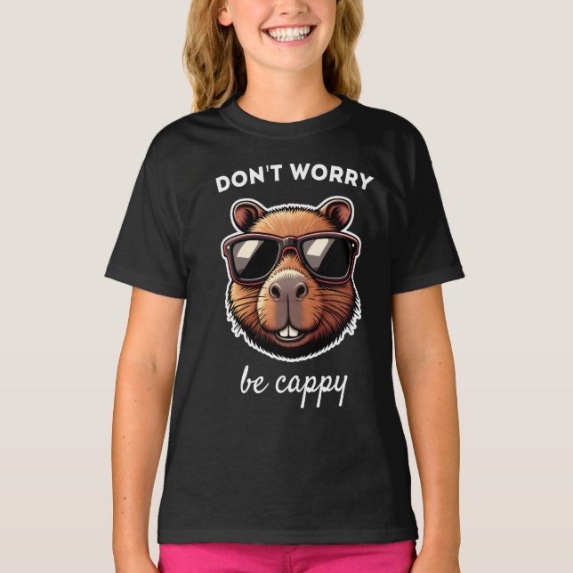 Dont Worry Be Cappy Cute Capybara Gift T-Shirt (Front)