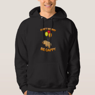 Don't Worry Be Cappy  Flying Balloon Capybara Hoodie