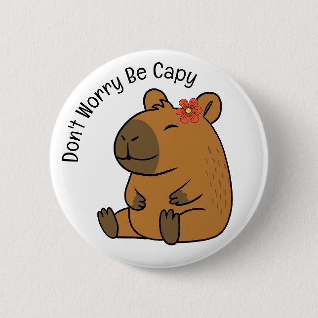 Don't Worry Be Capy, Capybara Button (Front)