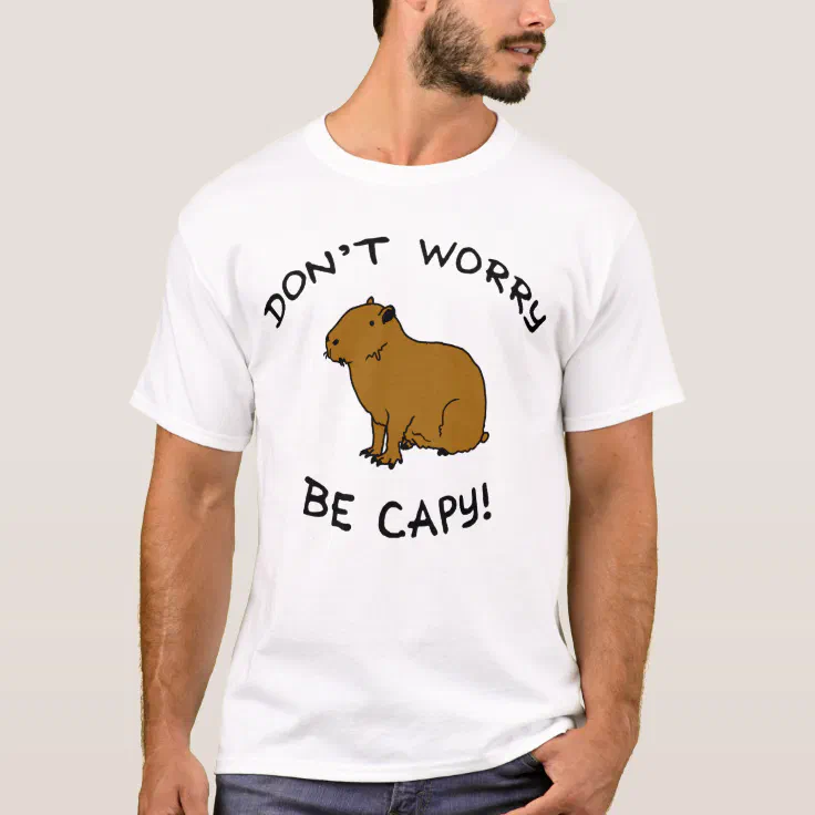 Don't Worry Be Capy! Capybara Illustration T-Shirt | Zazzle