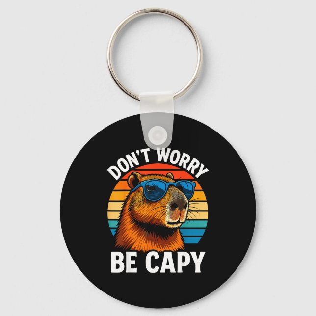 Dont Worry Be Capy Capybara  Keychain (Front)