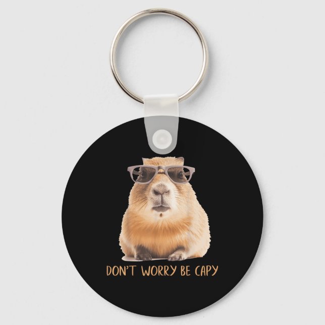 Dont Worry Be Capy Capybara  Keychain (Front)