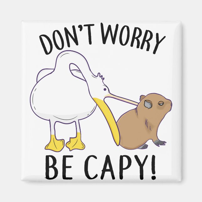 Don't Worry, Be Capy. Capybara Orange Unbothered Magnet (Front)