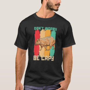 Don't Worry Be Capy Capybara  Retro Vintage Wild A T-Shirt