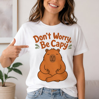 Don't Worry Be Capy Cute Capybara T-Shirt