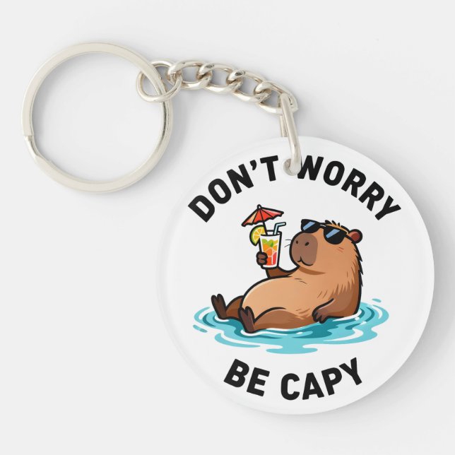 Don't Worry Be Capy Funny Capybara Pun Keychain (Front)