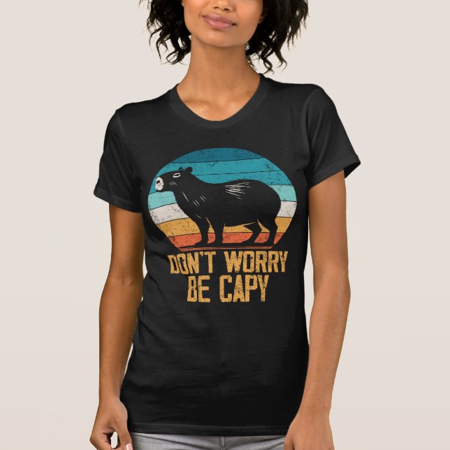 Dont Worry Be Capy Funny Capybara Retro Novelty T-Shirt (Front)