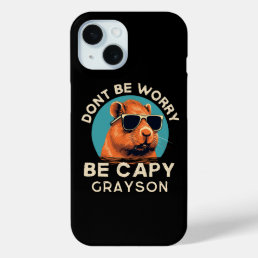 Don&#39;t Worry Be Capy Funny Cool Personalized Name iPhone 15 Case