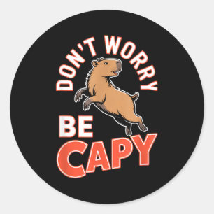 Don't Worry Be Capy Funny Cute Capybara Animal Lov Classic Round Sticker