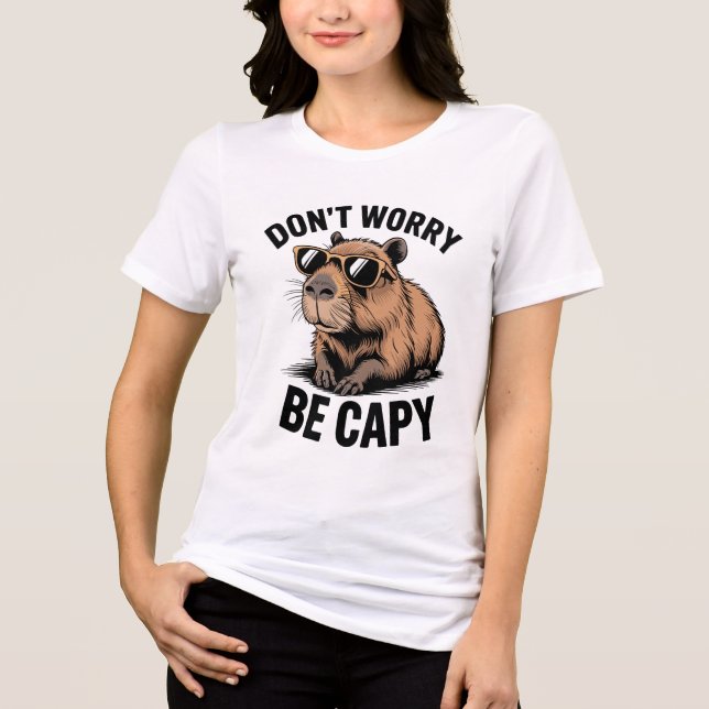 Don't Worry Be Capy – Funny Relaxed Capybara Tri-Blend Shirt (Front)