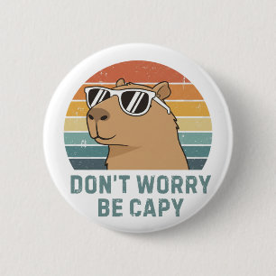 Dont Worry Be Capy Funny Retro Capybara Button