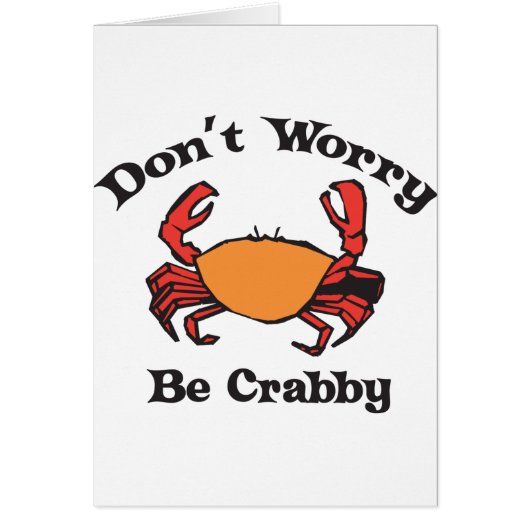 Don't Worry - Be Crabby Cards (Front)